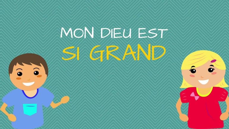 Mon Dieu est si grand